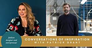 Conversations of Inspiration with Patrick Grant