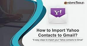 How to Import Yahoo contacts to Gmail?