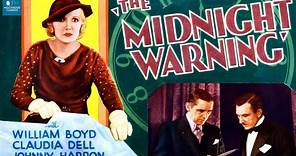 Midnight Warning (1932) | Mystery & Thriller | William 'Stage' Boyd, Claudia Dell, Huntley Gordon