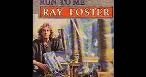 Ray Foster - Run To Me (1985)