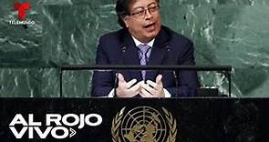 Discurso del presidente colombiano Gustavo Petro ante la ONU | Al Rojo Vivo | Telemundo
