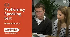 C2 Proficiency Speaking test - Derk and Annick | Cambridge English