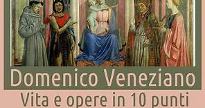 Domenico Veneziano: vita e opere in 10 punti