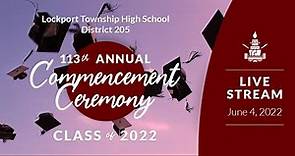 Lockport Township High School 113th Annual Commencement Ceremony | Live Stream