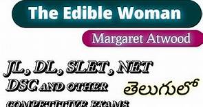 The Edible Woman..by.. Margaret Atwood.. Characters, themes , Summary of the novel.