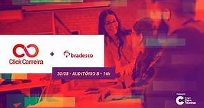 Click Carreira - Dinâmica em grupo e processo seletivo com o Bradesco