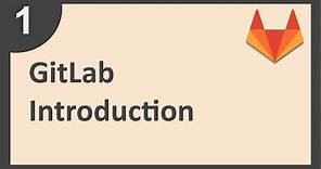 GitLab Beginner Tutorial 1 | Introduction and Getting Started