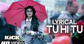 LYRICAL: Tu Hi Tu Full Audio Song with Lyrics | Kick | Salman Khan | Himesh Reshammiya