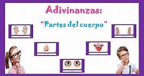 ADIVINANZAS: PARTES DEL CUERPO