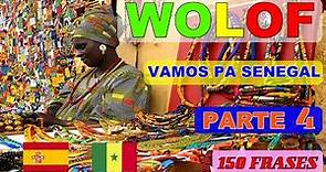 WOLOF, APRENDER WOLOF, 150 FRASES SIMPLES Y FACILES , APRENDER ESPANOL, LEARN WOLOF PARTE 4