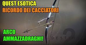 DESTINY 2: QUEST ESOTICA "RICORDO DEI CACCIATORI" - IL MIGLIOR ARCO PER CACCIATORI!