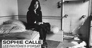 SOPHIE CALLE "LES FANTÔMES D'ORSAY" AT MUSÉE D'ORSAY
