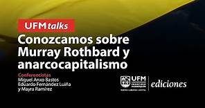 Murray Rothbard y Anarcocapitalismo | Miguel Anxo Bastos