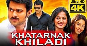 Khatarnak Khiladi (4K ULTRA HD) Prabhas Actiin Hindi Dubbed Full Movie | Anushka Shetty, Sathyaraj
