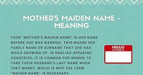 Mother’s Maiden Name - Meaning & Helpful Examples