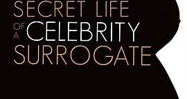 Secret Life of a Celebrity Surrogate