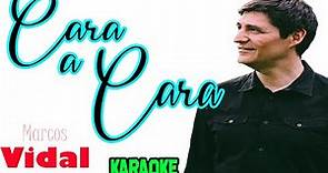 Cara a Cara Marcos Vidal Karaoke