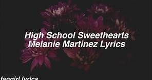 High School Sweethearts || Melanie Martinez Lyrics