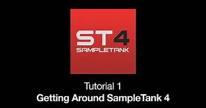 SampleTank 4 Tutorial 1: Getting Around SampleTank 4