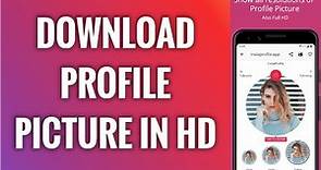 How To Download Someone's Instagram Profile Picture In High Quality (HD)