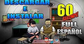 COMO DESCARGAR E INSTALAR 60 SECONDS FULL ESPAÑOL