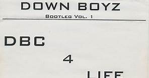 Down Boyz - D.B.C. 4 Life (Bootleg Vo. 1)