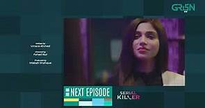 Serial Killer Episode 2 | Teaser | Saba Qamar | Faiza Gillani | Green TV Entertainment