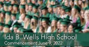 Ida B. Wells High School Graduation Ceremony 6/09/22