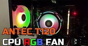 Best RGB Fan for Intel/AMD Processors | Antec T120