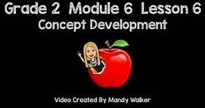 Grade 2 Module 6 Lesson 5 Concept Development NEW