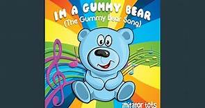 I'm a Gummy Bear (The Gummy Bear Song)