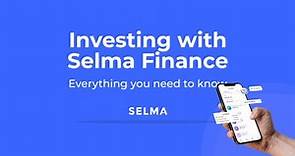 Investing with Selma Finance | Everything you need to know