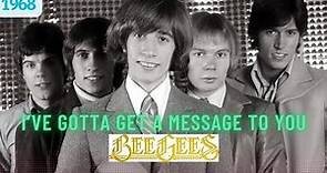 Bee Gees - I've Gotta Get a Message to You | Remastered HQ Audio & Video | 1968