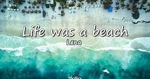 Lena - Life was a beach (Lyrics Video)