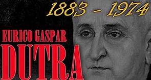 Eurico Gaspar Dutra - Biografia