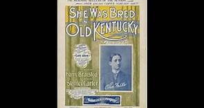 She Was Bred in Old Kentucky (1898)