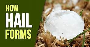 What is hail? How is hail formed and why does it happen? | Weather Wise