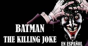 Batman: The Killing Joke (La Broma Asesina) - Cómic en Español
