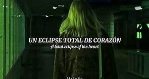 Eclipse total of the heart // Sub. Español - Inglés