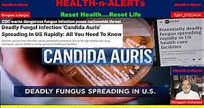 USA Health News: Deadly Fungal Infection 'Candida Auris' Spreading Rapidly