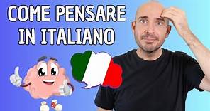 4 modi per PENSARE IN ITALIANO | Impara l'italiano con Francesco