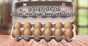 Demystified | Why a baker's dozen is thirteen