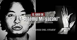 El caso de T-sutomu Mi-yazaki | Criminalista Nocturno