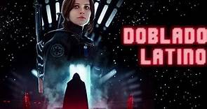 Rogue One: Una Historia de Star Wars [2016] Tráiler Doblado al Latino