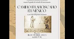 Camino franciscano en México: a 500 años del primer encuentro