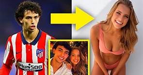 WHO IS JOAO FELIX'S GIRLFRIEND?