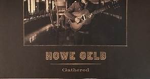 Howe Gelb - Gathered