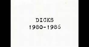 DICKS 1980 1986 Full Album