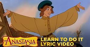 Anastasia | "Learn To Do It" Lyric Video | Fox Family Entertainment