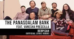 The Panasdalam Bank feat. Vanesha Prescilla - Berpisah (Official Lyric Video)